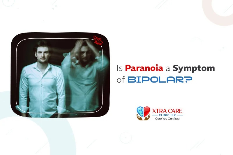 Is Paranoia a Symptom of Bipolar